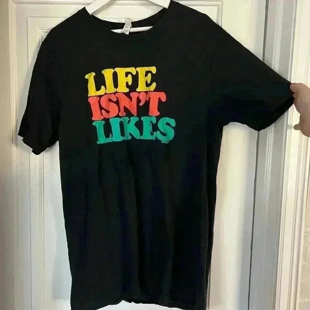 "Life isnt likes" T-Shirt by artist Chad Mize "Chizzy" / St Pete Florida